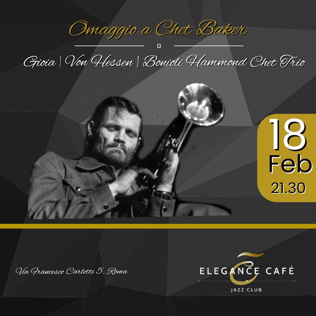 Concerti Jazz Roma 18 febbraio Chet Baker Elegance Cafè